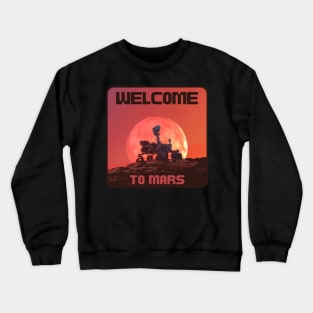 Welcome To Mars Rover Crewneck Sweatshirt